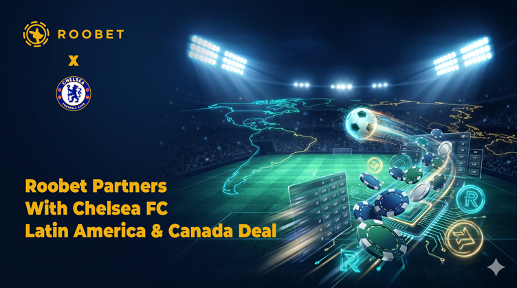 Roobet Hops on Board as Chelsea FC’s Official Betting Partner in Latin America and Canada